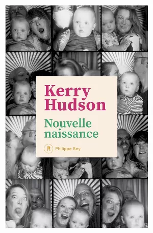 Kerry Hudson – Nouvelle naissance